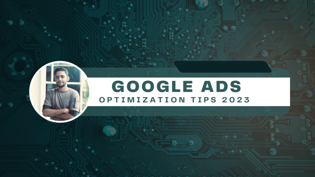 Google Ads Optimization tips.