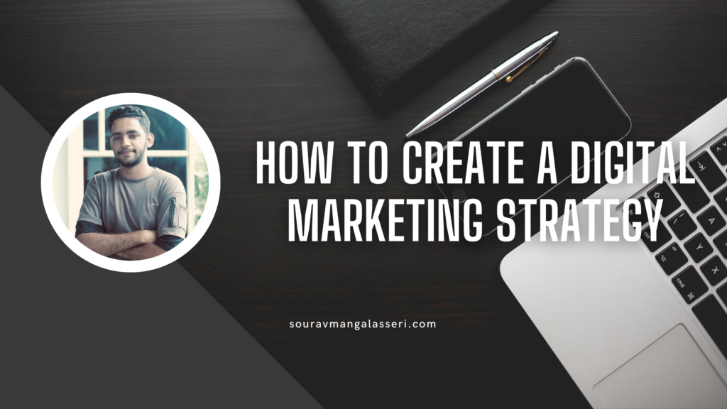 How to create a Digital Marketing Strategy.